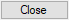 Close