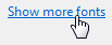 Show_more_fonts_link