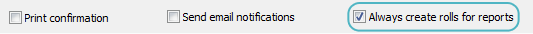 always_create_rolls_for_reports