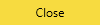 Close