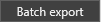 batch_export_button